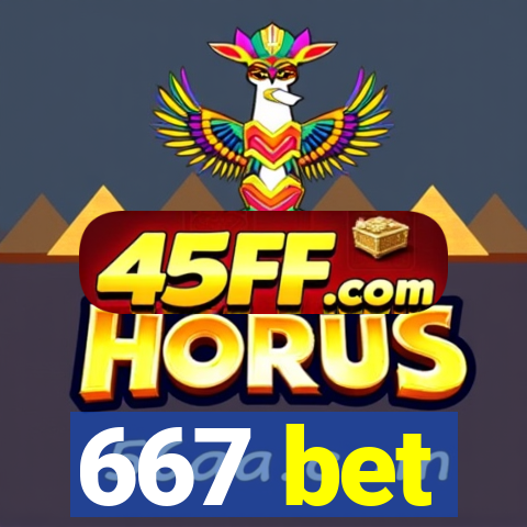 667 bet